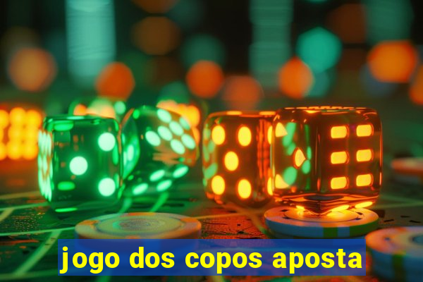 jogo dos copos aposta